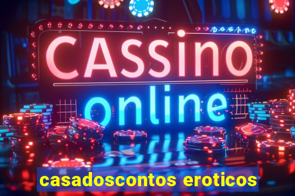 casadoscontos eroticos